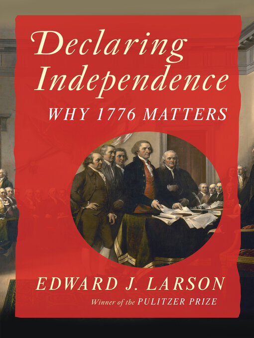 Title details for Declaring Independence by Edward J. Larson - Wait list